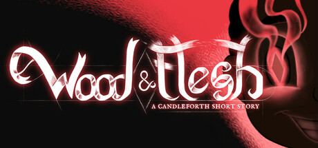 Wood and Flesh: A Candleforth Short Story Icon