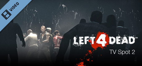 Left 4 Dead TV Spot 2 - 720p Icon